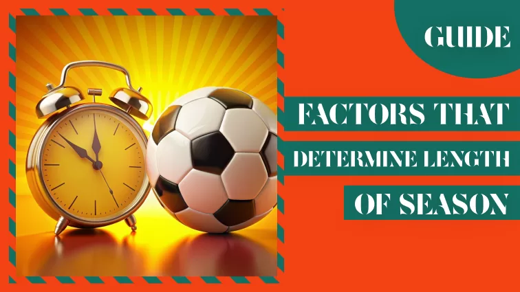 Factors That Determine Length of Season