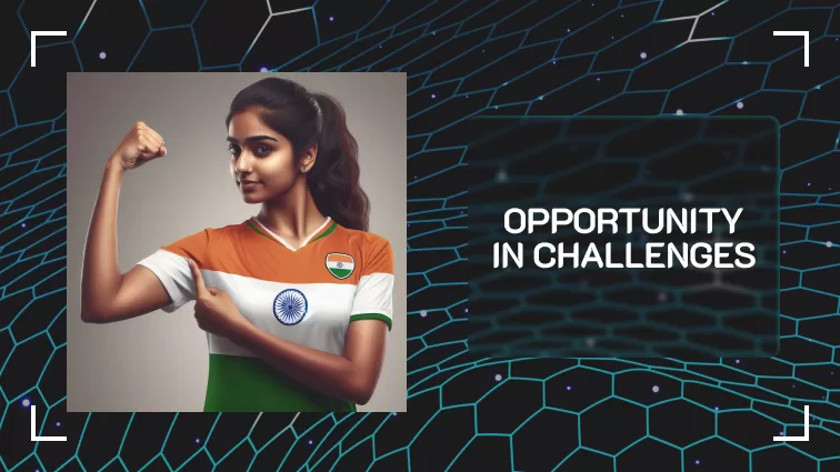 Opportunity in Challenges for Indian Players